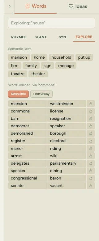 Explore tab showing two tools: Semantic Drift at the top with clickable word suggestions (mansion, home, household, put up, firm, family, sign, menage, theatre, theater) for the word "house", and the Word Collider below it with twelve word pairings (mansion/westminster, commons/license, barn/resignation, and more) bridged via the word "commons", with Reshuffle and Drift Away buttons and lock icons on each row
